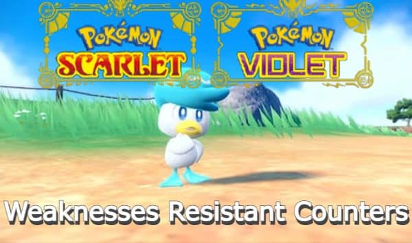 Pokemon Quaxly Weaknesses Resistant Counters Scarlet and Violet