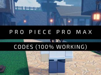 Pro Piece Pro Max Codes