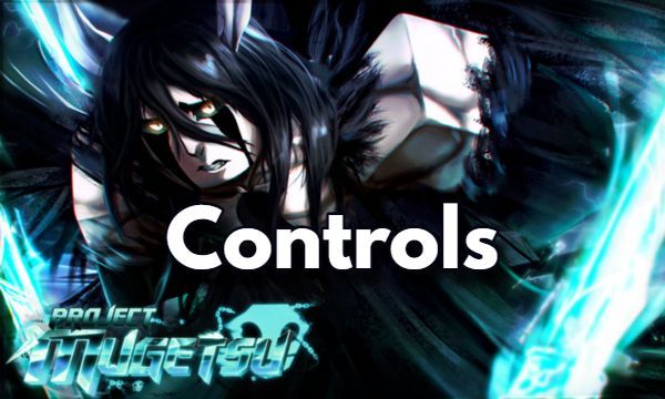 Project Mugetsu Controls Guide for Roblox Players