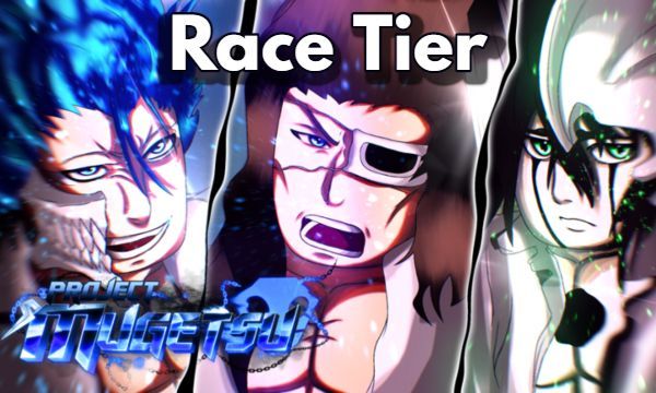 Project Mugetsu Race Tier List
