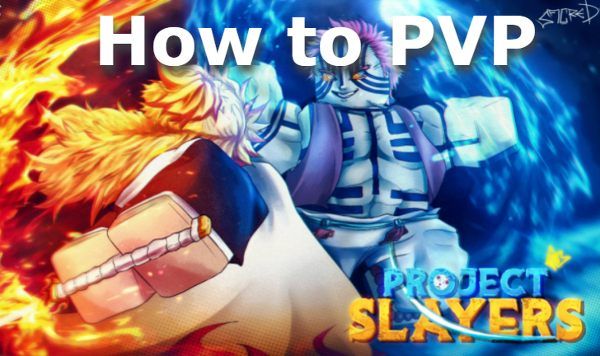 Project Slayers How to PVP