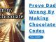 Prove Dad Wrong By Making Chocolates Codes