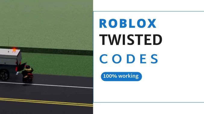 ROBLOX TWISTED codes