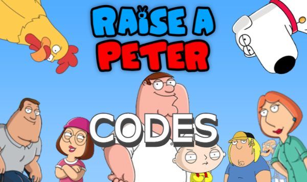 Raise a Peter Codes Roblox