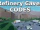 Refinery Caves Codes Roblox