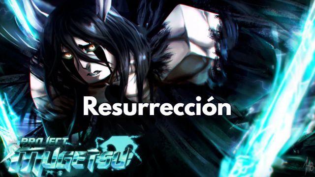 Resurrección in Project Mugetsu (PM) Roblox Unleash Your True Power