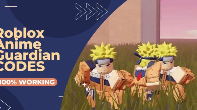 Roblox Anime Guardian Codes