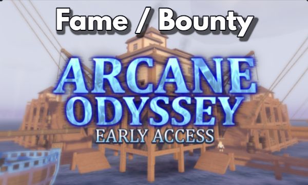 Roblox Arcane Odyssey Bounty Hunter Guide How to Increase Your Fame and Avoid Bounty