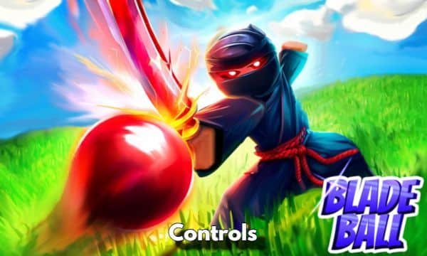 Roblox Blade Ball Controls Guide