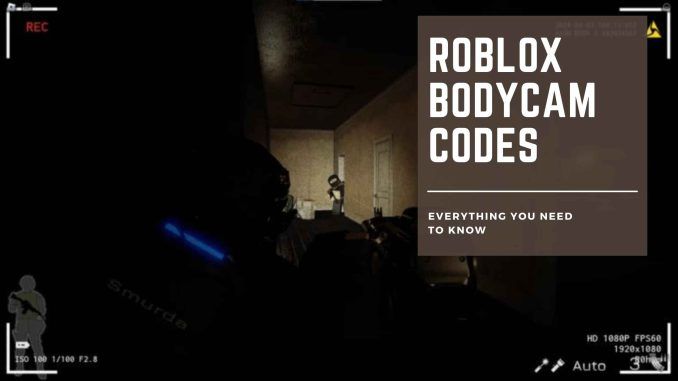 Roblox Bodycam Codes
