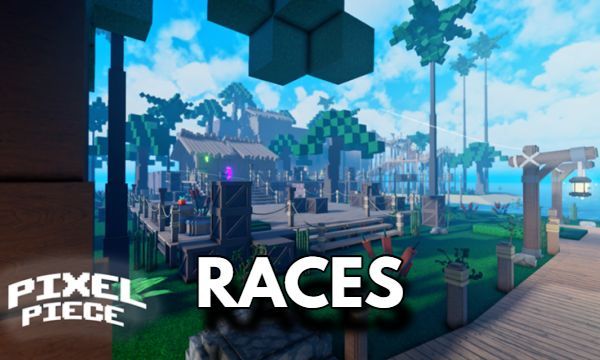 Roblox Pixel Piece Races Tier List Easy Guide