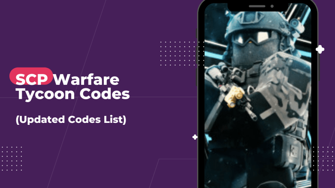 SCP Warfare Tycoon Codes