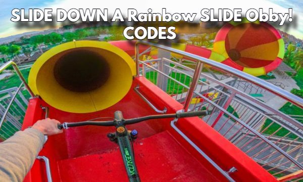 SLIDE DOWN A Rainbow SLIDE Obby Codes Roblox