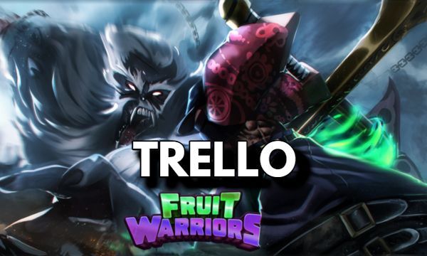 Secrets of Fruit Warriors Trello Link and Discord Guide