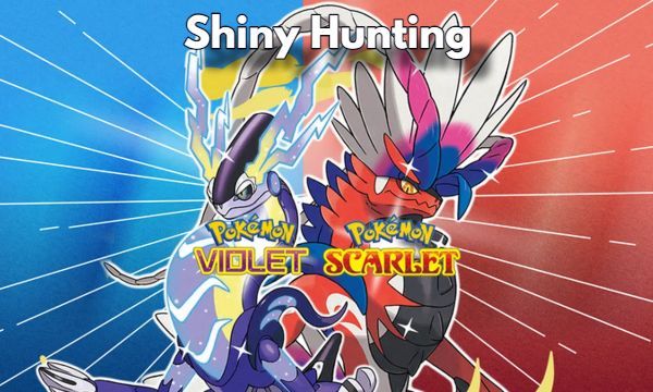 Shiny Hunting in Pokémon Scarlet & Violet Top Strategies