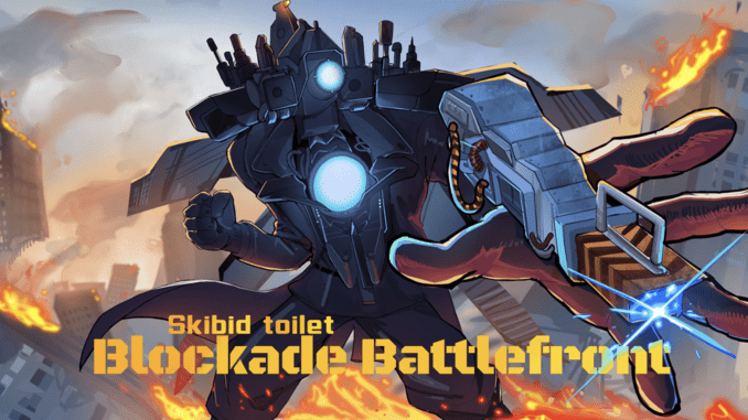 Skibidi Toilet Blockade Battlefront Codes