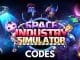 Space Industry Simulator Codes Roblox