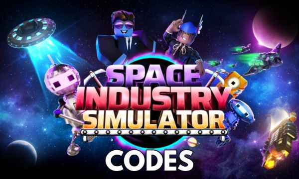 Space Industry Simulator Codes Roblox