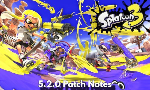 Splatoon 3 Version 5.2.0 Patch Notes and Updates