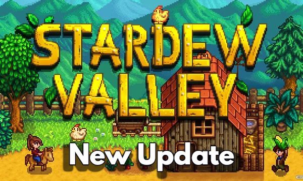 Stardew Valley 1.6 Update New Content and Release Date