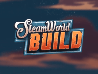 SteamWorld Build: In-Depth Guide to City Layouts, Mining and Steambot Roles