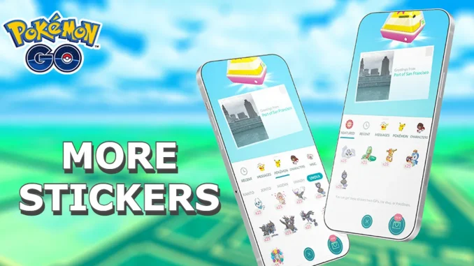 Sticker feature update is coming to Pokemon GO