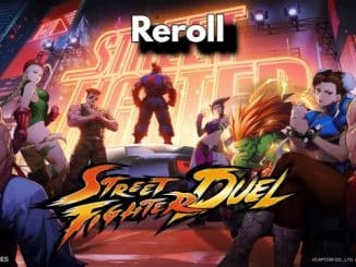 Street Fighter Duel Reroll Guide
