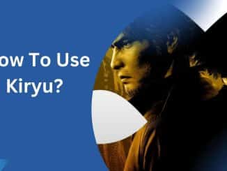 How To Use Kiryu?