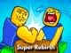 Super Rebirth Guide in Arm Wrestling Simulator