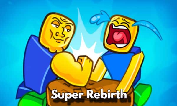 Super Rebirth Guide in Arm Wrestling Simulator