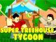Super Treehouse Tycoon Codes