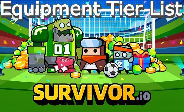 Survivor.io Equipment Tier List