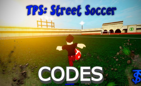 TPS Street Soccer Codes Roblox