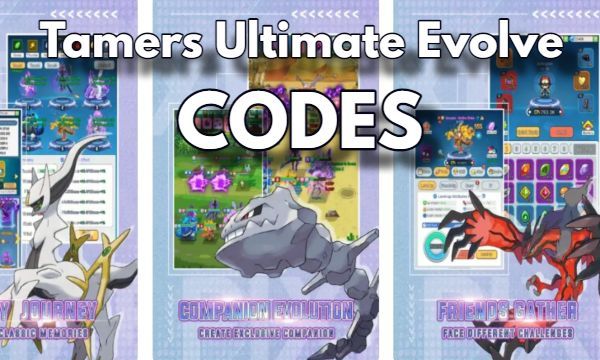 Tamers Ultimate Evolve Codes
