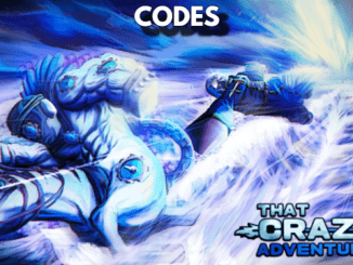 That Crazy Adventure Codes Roblox