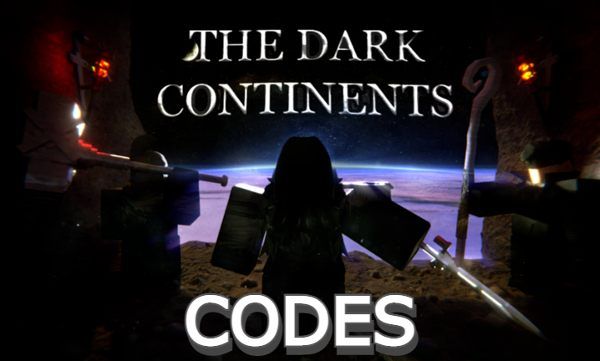 The Dark Continents Codes Roblox