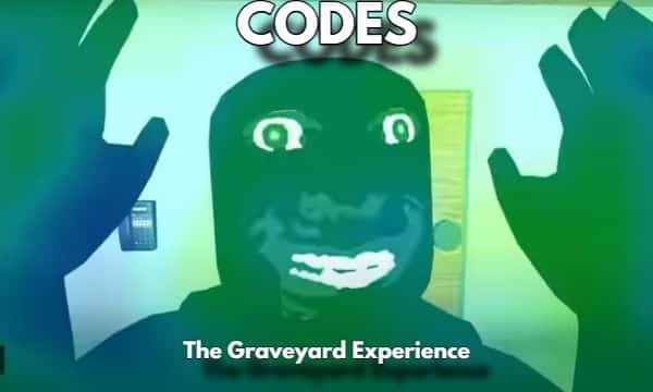 The Graveyard Experience Codes Roblox