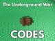 The Underground War Codes Roblox