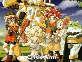 The best Guide of Crisis Arm in Chrono Trigger