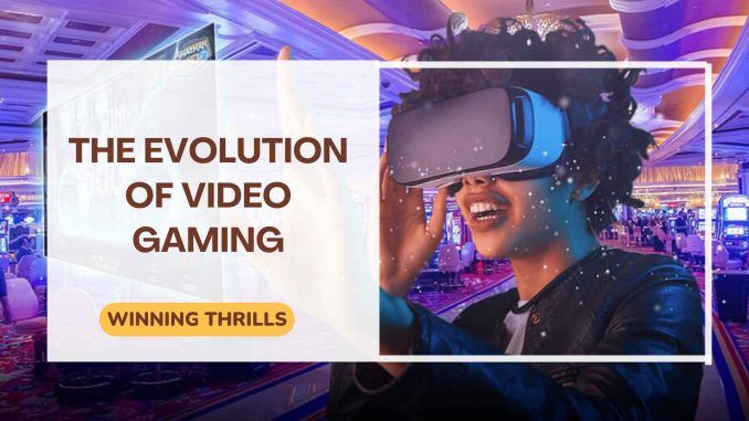 The evolution of gaming