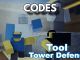 Tool Tower Defense Codes Roblox