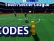 Touch Soccer League Codes Roblox