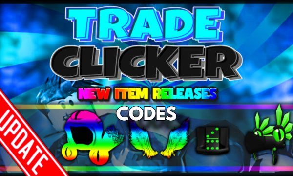 Trade Clicker Codes Roblox