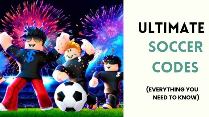 Ultimate Soccer codes