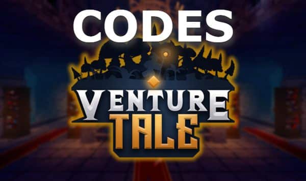 Venture Tale Codes - Roblox