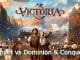 Victoria 3 Puppet vs Dominion & Conquest Difference