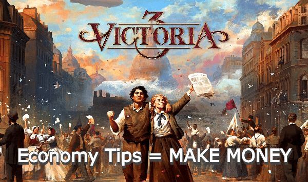 Victoria 3 Successful Economy Tips How to Growth