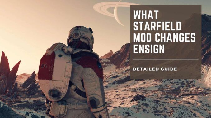 What Starfield Star Wars Mod Changes Ensign