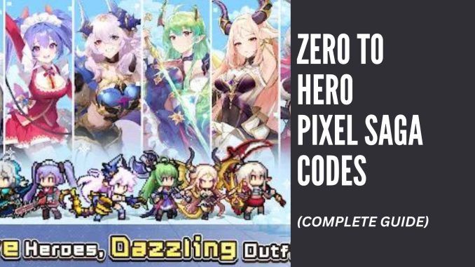 Zero to Hero Pixel Saga