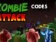 Zombie Attack Codes Roblox